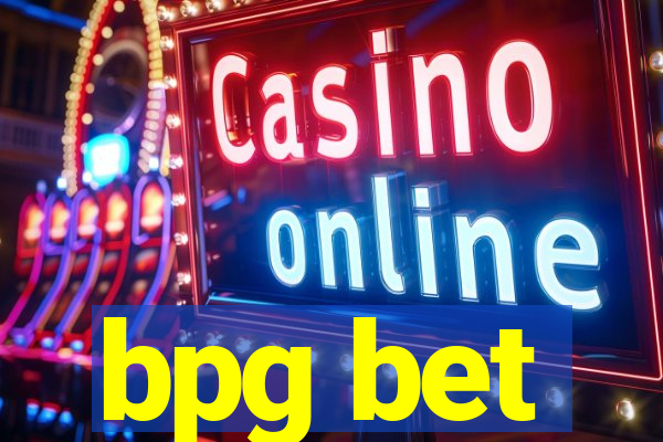 bpg bet